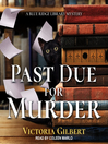 Cover image for Past Due for Murder--A Blue Ridge Library Mystery